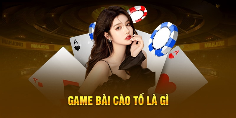 Luật chơi cào tố - Game cá cược đẳng cấp 