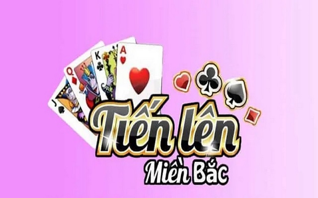Hướng dẫn cách chơi Tiến lên miền Bắc 