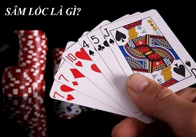 Tìm hiểu về luật chơi Sâm lốc Tìm hiểu về luật chơi Sâm lốc