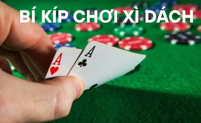 Bí kíp chơi và mẹo nhận biết bài mạnh để tố khi chơi game xì dách Bí kíp chơi và mẹo nhận biết bài mạnh để tố khi chơi game xì dách