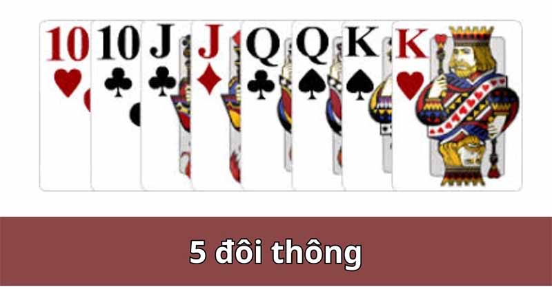 Tiến lên có 5 đôi thông không? Luật chơi chuẩn bạn cần biết ngay 