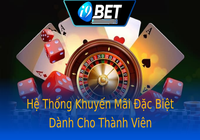 i9bet - casino thưởng đăng ký hấp dẫn