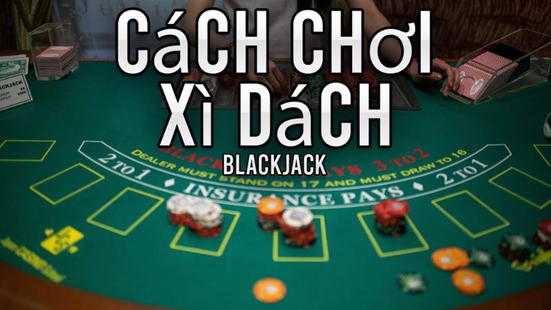 Chiến thuật chơi Xì Dách hiệu quả là biết cách rút bài có chiến lược