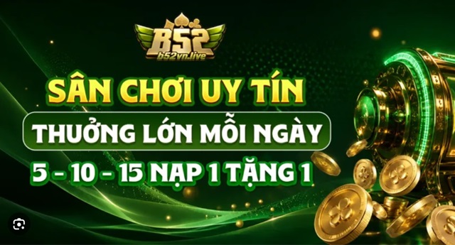 Sảnh game B52 chứa nhiều trò chơi và phần quà hấp dẫn
